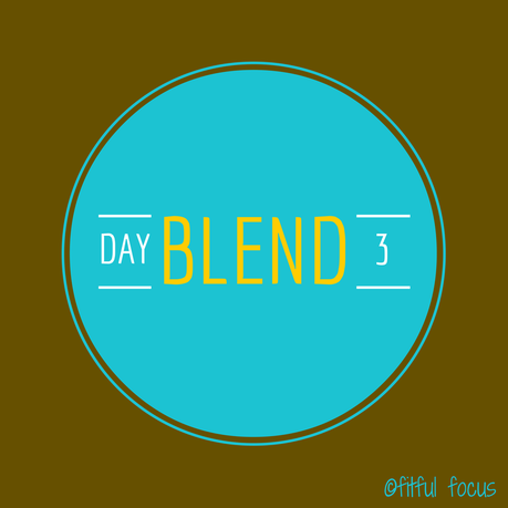 Blend Day 3