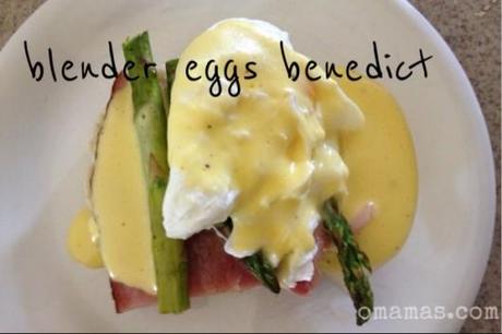 eggs benedict with blender hollandaise sauce