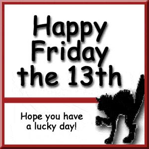 Friday the 13th!!