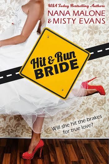 HIT & RUN BRIDE BY NANA MALONE & MISTY EVANS-FEATURE AND REVIEW