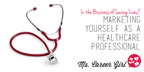 Marketing Yourself as a Healthcare Professional