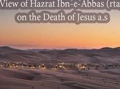 View Hazrat Ibn-e-Abbas (rta) Death Jesus