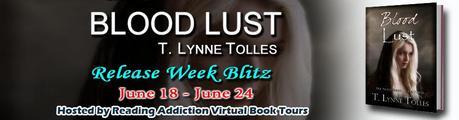 Blood Lust  (Blood Series #3) by T. Lynne Tolles: Book Blitz with Excerpt