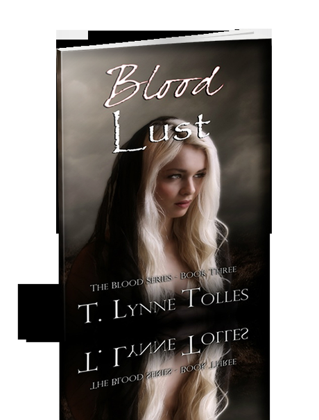 Blood Lust  (Blood Series #3) by T. Lynne Tolles: Book Blitz with Excerpt