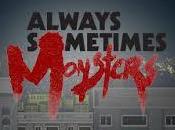 Game Review: Always, Sometimes Monsters