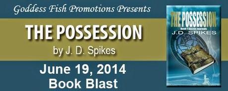 The Possession (Book 1 Secret Journals) by J.D. Spikes: Book Blast with Excerpt