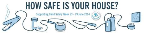 Child Safety Week; how safe is your house?