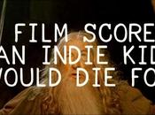Film Scores Indie Would