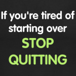 stop quitting closeup