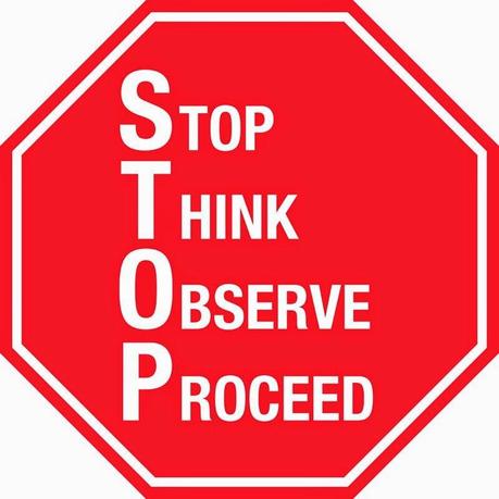 When In Doubt – STOP!