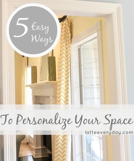 5 easy ways to personalize your space.jpg