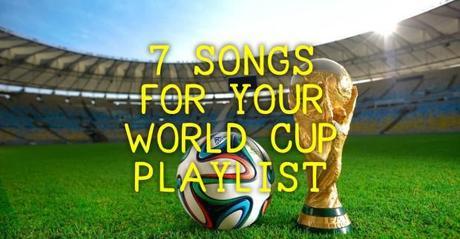 World Cup2 620x323 7 SONGS FOR YOUR WORLD CUP PLAYLIST