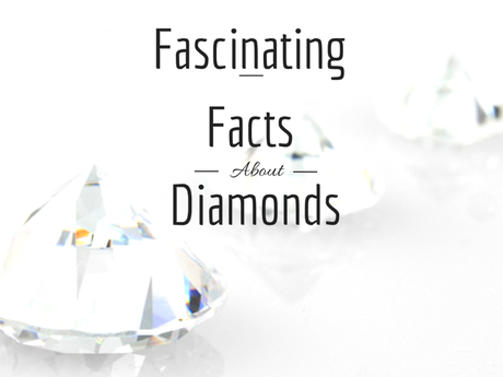 8 Fascinating Facts About Diamonds