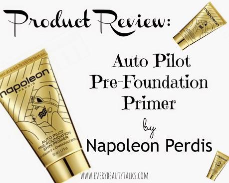 Product Review: Auto Pilot Pre-Foundation Primer by Napoleon Perdis