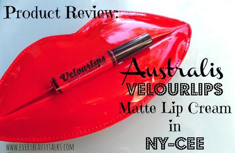 Product Review: Australis Velourlips Matte Lip Cream in NY-CEE