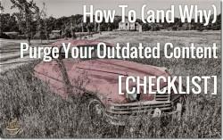 how to purge outdated content checklist