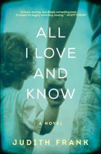 All I Love and Know by Judith Frank