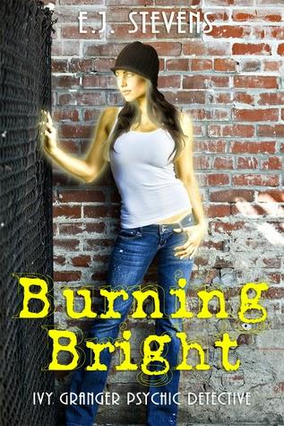 Burning Bright by E.J. Stevens: Spotlight with Review