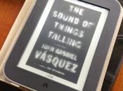 Sound Things Falling Juan Gabriel Vasquez