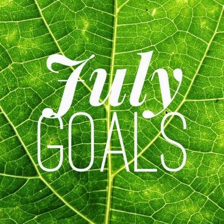 JULY GOALS