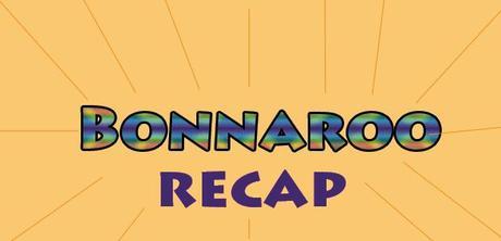 bonrecap BONNAROO 2014 RECAP