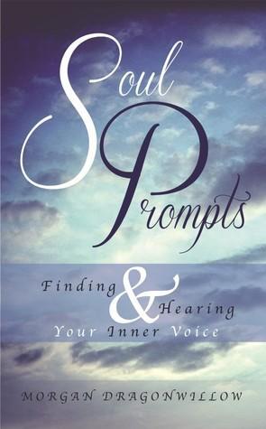 Soul Prompts by Morgan Dragonwillow