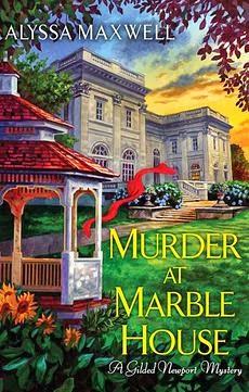 Review:  Murder at Marble House by Alyssa Maxwell