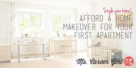 Afford a Home Makeover For Your First Apartment