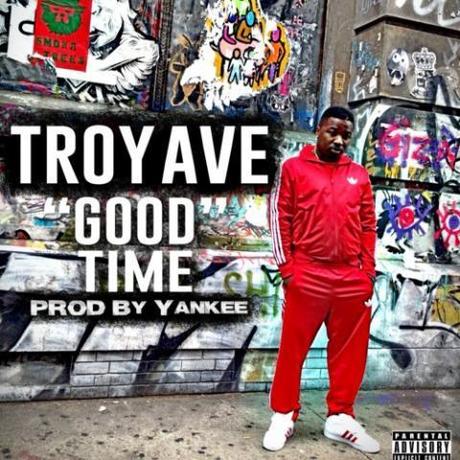 New Music: Troy Ave “Good Time”