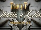 Music: Tracy “Chasin’ Check”