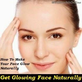 How To Make Your Face Glow Naturally