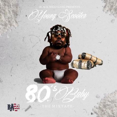 New Mixtape: Young Scooter “80′s Baby” Has Features by 2 Chainz, Young Thug, Lil Mouse, Future & More!