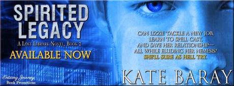 Spirited Legacy: Lost Library by Kate Baray: Release Day Blitz