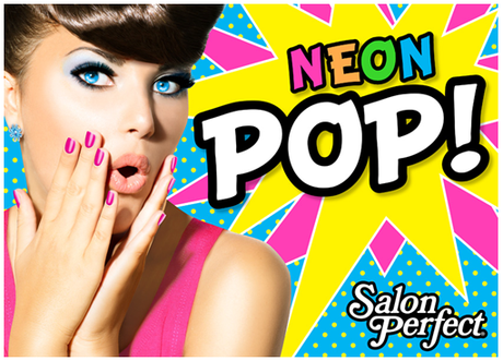 Press Release: Salon Perfect - Neon Pop Collection!