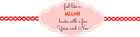 A MILLION BUCKS- YESES & NOS !