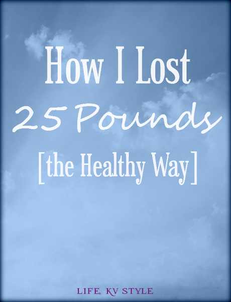 How I Lost 25 Pounds