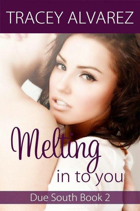 Review: Tracey Alvarez's Melting Into You is gripping and moving romance