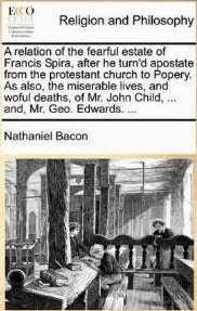 What are the effects of final apostasy? The case of Judas, John Child, and Francis Spira part 1