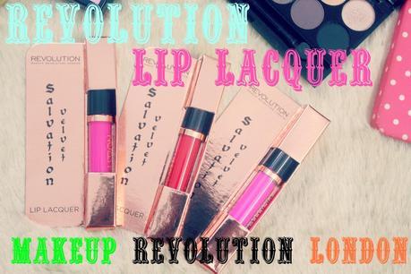 Revolution Salvation Velvet Lip Lacquers | Makeup Revolution London | Sneak Peak