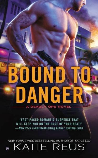 REVIEW: Katie Reus' Bound to Danger is a cannot-put-it-down, sexy & thrilling summer must-read