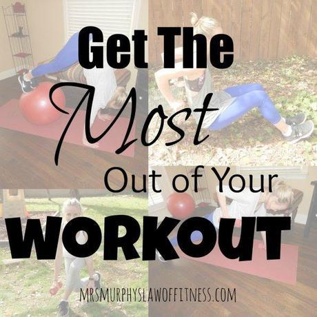 get the most out of your workout 1