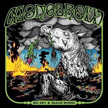 Monobrow - Big Sky, Black Horse