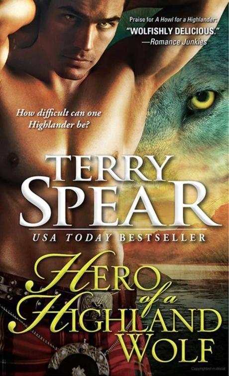 Review: Terry Spear delivers a laugh-out-loud, HOT & sexy, page-turning story in Hero of the Highland Wolf
