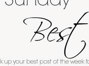 #SundayBest Linky Link Your Best Post Week!