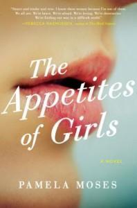 The Appetites of Girls by Pamela Moses