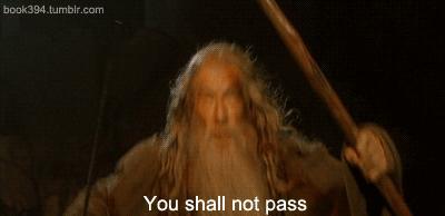 http://gif-central.blogspot.ca/2012/12/you-shall-not-pass.html
