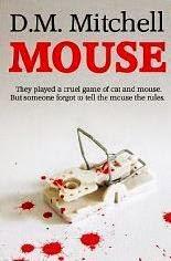 MOUSE BY D.M. MITCHELL- A BOOK REVIEW