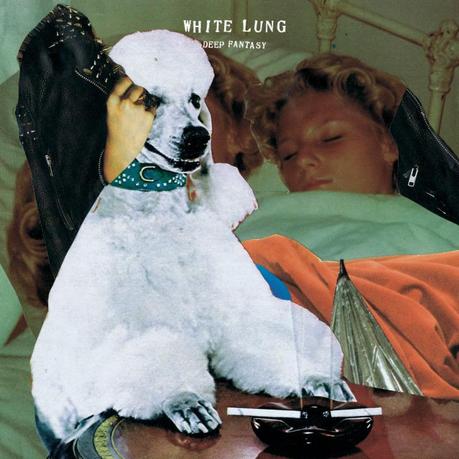 White Lung Deep Fantasy cover
