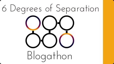 BLOGATHON: 6 Degrees of Separation
