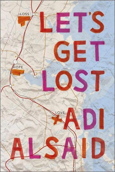 Book Blitz: Let's Get Lost by Adi Alsaid